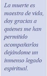 La muerte es maestra de vida La muerte es maestra de vida
