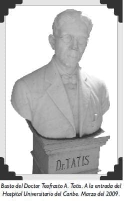 Busto del Doctor Teofrasto A. Tatis Busto del Doctor Teofrasto A. Tatis