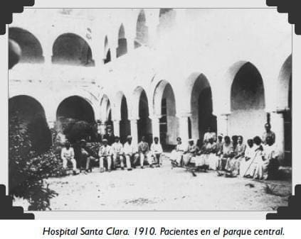 Hospital Santa Clara. 1910 Hospital Santa Clara. 1910
