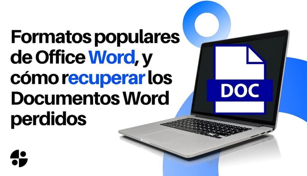 Formatos populares de Microsoft Word, y cómo recuperar archivos