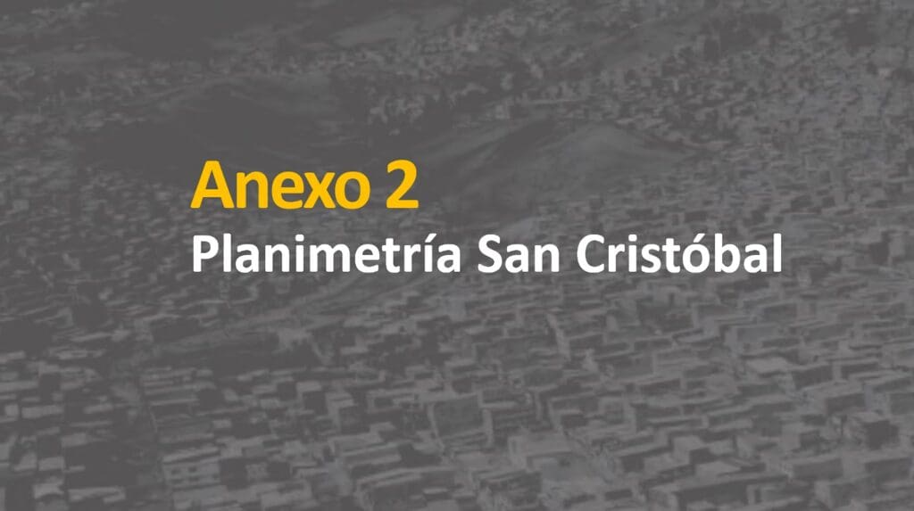 Anexo 2: Planimetría San Cristóbal